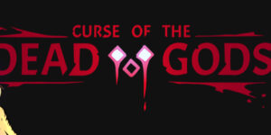 Curse Of The Dead Gods Banner